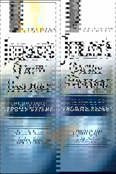 Juran's Quality Handbook The Complete Guide to Performance Excellence: 6th Edition